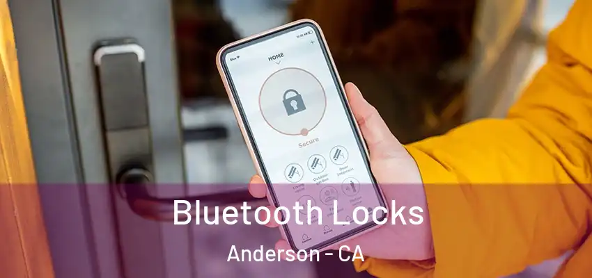 Bluetooth Locks Anderson - CA