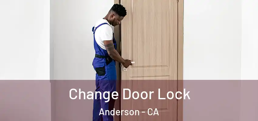 Change Door Lock Anderson - CA