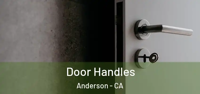 Door Handles Anderson - CA
