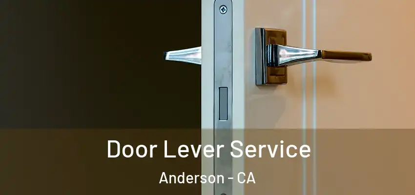 Door Lever Service Anderson - CA