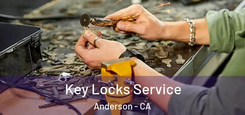 Key Locks Service Anderson - CA