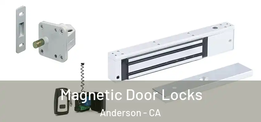 Magnetic Door Locks Anderson - CA