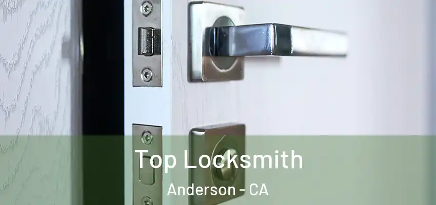 Top Locksmith Anderson - CA