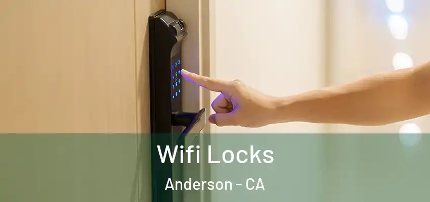Wifi Locks Anderson - CA